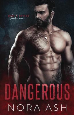 Dangerous(English, Paperback, Ash Nora)
