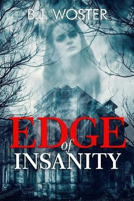 Edge of Insanity(English, Paperback, Woster B J)