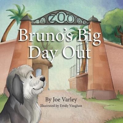 Bruno's Big Day Out(English, Paperback, Varley Joe)