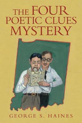 The Four Poetic Clues Mystery(English, Paperback, Haines George S)