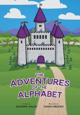 The Adventures of the Alphabet(English, Paperback, Ralph Grandpa)