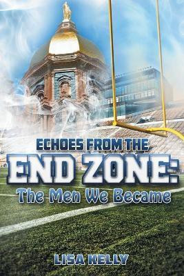Echoes From the End Zone(English, Paperback, Kelly Lisa)