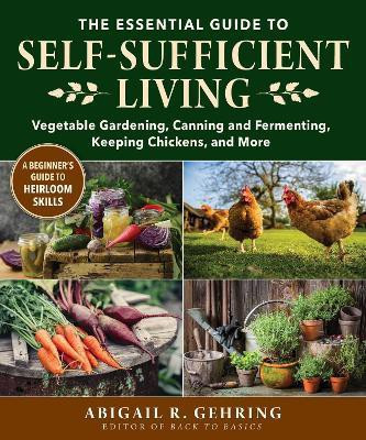 The Essential Guide to Self-Sufficient Living(English, Paperback, Gehring Abigail)