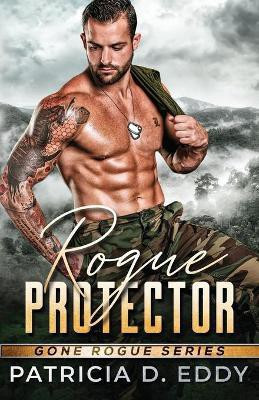 Rogue Protector(English, Paperback, Eddy Patricia D)