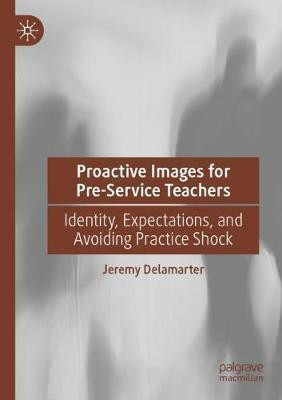 Proactive Images for Pre-Service Teachers(English, Paperback, Delamarter Jeremy)