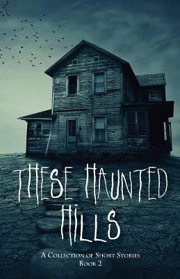 These Haunted Hills(English, Paperback, unknown)