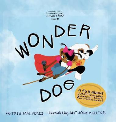 Wonder Dog(English, Hardcover, Perez Trisha B)