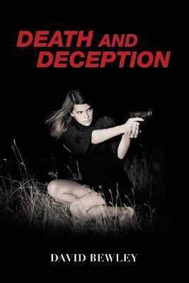 Death and Deception(English, Paperback, Bewley David)