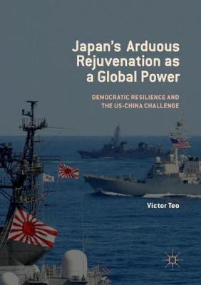Japan's Arduous Rejuvenation as a Global Power(English, Paperback, Teo Victor)