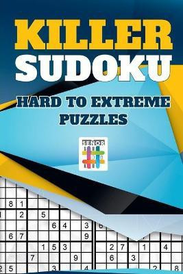 Killer Sudoku Hard to Extreme Puzzles(English, Paperback, Senor Sudoku)