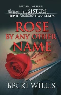 Rose by Any Other Name(English, Paperback, Willis Becki)