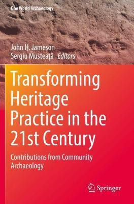 Transforming Heritage Practice in the 21st Century(English, Paperback, unknown)