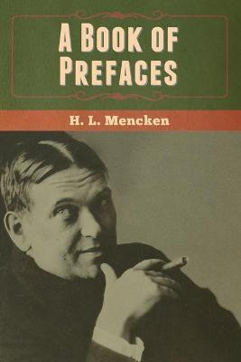 A Book of Prefaces(English, Paperback, Mencken H L Professor)