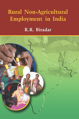 Rural Non-Agricultural Employment in India- an Analysis of its Determinants and Impact on Poverty and Inequality First  Edition(English, Hardcover, Biradar R.R.)