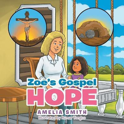 Zoe's Gospel Hope(English, Paperback, Smith Amelia)