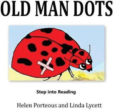Old Man Dots(English, Paperback, Porteous Helen)
