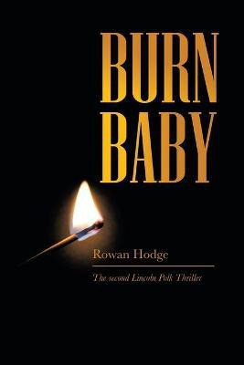 Burn Baby(English, Paperback, Hodge Rowan)