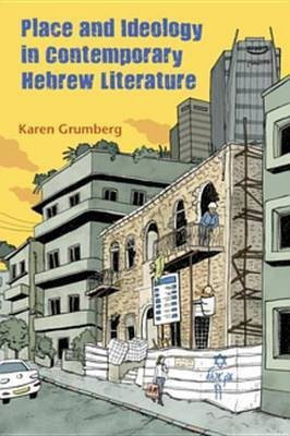Place and Ideology in Contemporary Hebrew Literature(English, Electronic book text, Grumberg Karen)