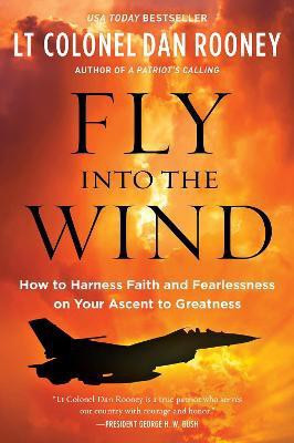 Fly Into the Wind(English, Paperback, Rooney Lt Colonel Dan)