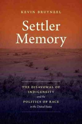 Settler Memory(English, Paperback, Bruyneel Kevin)