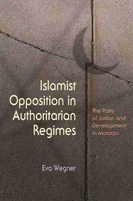 Islamist Opposition in Authoritarian Regimes(English, Electronic book text, Wegner Eva)