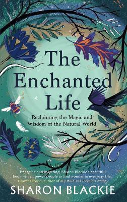 The Enchanted Life(English, Paperback, Blackie Sharon)