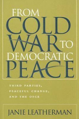 From Cold War to Democratic Peace(English, Paperback, Leatherman Janie)
