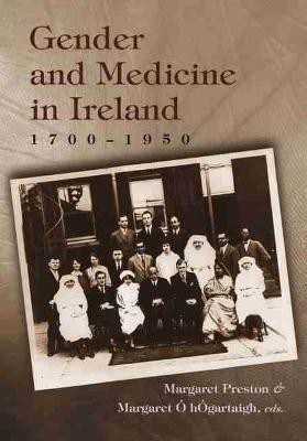 Gender and Medicine in Ireland 1700-1950(English, Electronic book text, Preston Margaret)