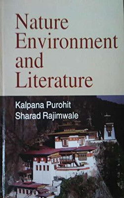Nature Environment & Literature(Hardcover, Kalpana Purohit)