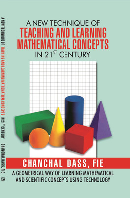 A New Technique of Teaching and learning mathematics in 21st century(Paperback, Chanchal Dass)