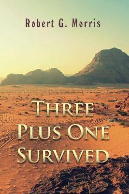 Three Plus One Survived(English, Paperback, Morris Robert G)