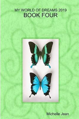 My World of Dreams 2019 - Book Four(English, Paperback, Jean Michelle)