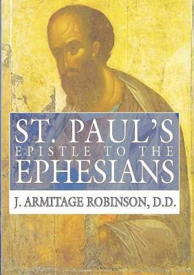 St. Paul's Epistle to the Ephesians(English, Paperback, Robinson J Armitage)