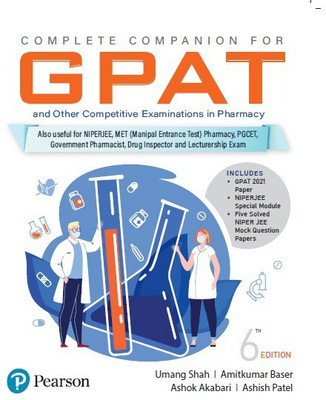 Complete Companion for GPAT and other Competitive Examinations in Pharmacy |For other NIPERJEE, MET and other competitive exams| Sixth Edition| By Pearson(Paperback, Umang Shah, Amitkumar Baser, Ashok Akabari, Ashish Patel)