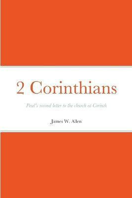 2 Corinthians(English, Paperback, Allen James W)