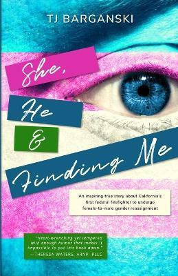 She, He & Finding Me(English, Paperback, Barganski Tj)