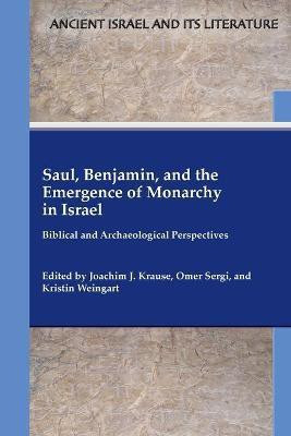 Saul, Benjamin, and the Emergence of Monarchy in Israel(English, Paperback, unknown)