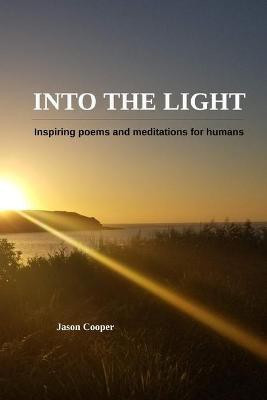 Into the Light(English, Paperback, Cooper Jason)
