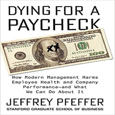 Dying for a Paycheck(English, Paperback, Pfeffer Jeffrey)