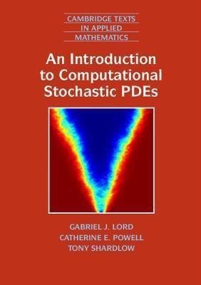 An Introduction to Computational Stochastic PDEs(English, Paperback, Lord Gabriel J.)