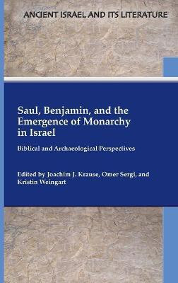 Saul, Benjamin, and the Emergence of Monarchy in Israel(English, Hardcover, unknown)