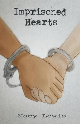 Imprisoned Hearts(English, Paperback, Lewis Macy)