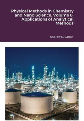 Physical Methods in Chemistry and Nano Science. Volume 8(English, Paperback, Barron Andrew)