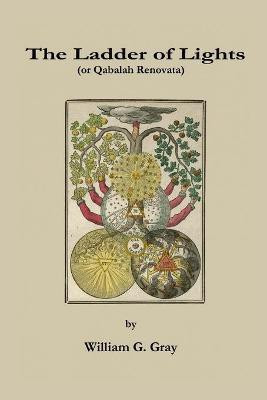 The Ladder of Lights(English, Paperback, Gray William G)