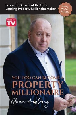 You Too Can Become a Property Millionaire(English, Paperback, Armstrong Glenn)