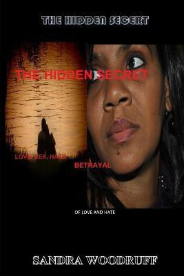 The Hidden Secret(English, Paperback, Woodruff Sandra)