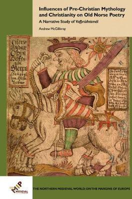 Influences of Pre-Christian Mythology and Christianity on Old Norse Poetry(English, Electronic book text, McGillivray Andrew)