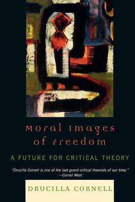 Moral Images of Freedom(English, Paperback, Cornell Drucilla)