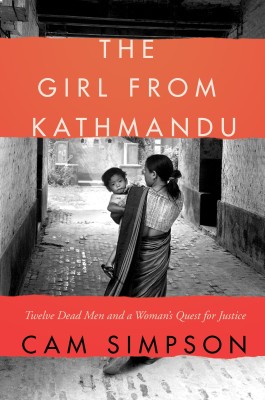 The Girl from Kathmandu  - Twelve Dead Men and a Woman's Quest for Justice(English, Paperback, Simpson Cam)