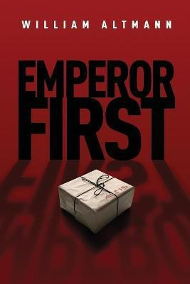 Emperor First(English, Paperback, Altmann William)